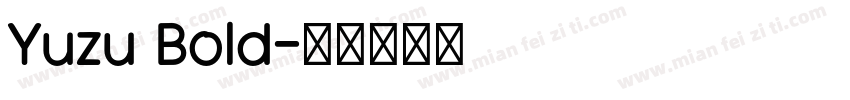 Yuzu Bold字体转换